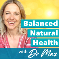 Balanced Natural Health with Dr Maz cover artwork